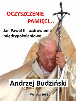 cover image of Oczyszczenie pamieci. Jan Pawel II i uzdrowienie miedzypokoleniowe